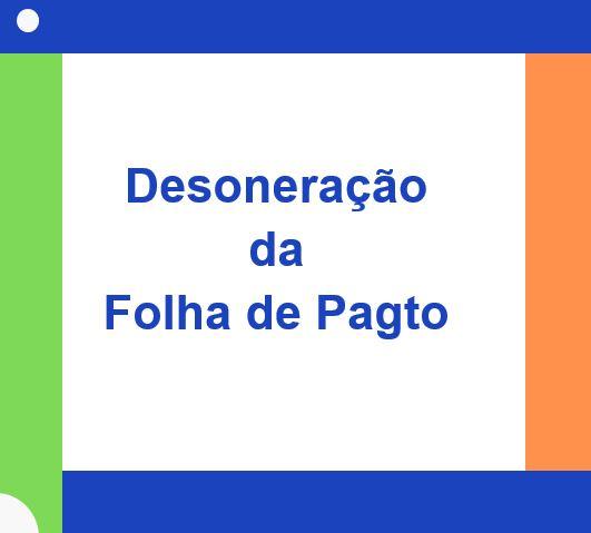 Desoneração da Folha é prorrogada pelo STF