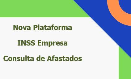 INSS Empresa - Nova Plataforma para consulta de afastamentos de empregados
