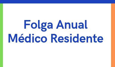 Folga Anual de Médicos Residentes